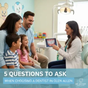 5 Questions to Ask When Choosing a Dentist in Glen Allen